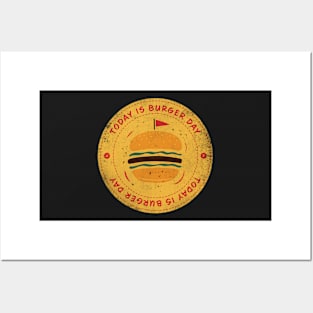 Today is Burger Day Badge Posters and Art